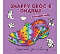 Snappy Croc: Preppy Colouring Book for Adults, Teens and Tweens, for Relaxation Featuring our Favourite Sandals.: Bold, Simple and Easy Coloring Fun. Great girly gift.