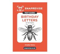 Birthday Letters Text Guide: English Literature Revision Book | Includes Analysis, Key Quotes, Character Insights, and Sample Essays for Top Grades