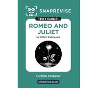 SnapRevise Romeo and Juliet Text Guide pour la littérature anglaise