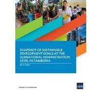 Snapshot Of Sustainable Development Goals At The Subnational Administration Level In Cambodia