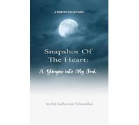 Snapshot of the Heart - A Glimpse into My Soul