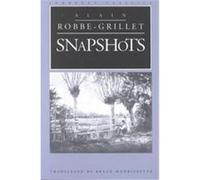 Snapshots, European Classics Series Alain Robbe-Grillet, Bruce Morrissette (Auteur)