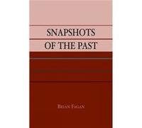 Snapshots of the Past by Brian M. Fagan Brian Fagan (Auteur)