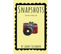 Snapshots: Stories Of My Life