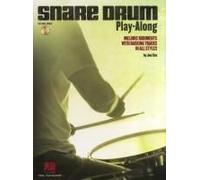 Snare Drum Play-Along: Melodic Rudiments With Backing Tracks In All Styles [With Cd (Audio)]