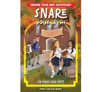 Snare Your Crush in Three Easy Steps