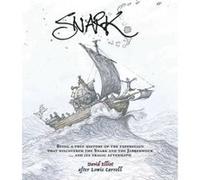 Snark: Being a True History of the Expedition That Discovered the Snark & the Jabberwock & its Tragic Aftermath - [Version Originale] Inconnu (Auteur)