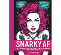 Snarky AF: 400 Cryptograms for the Done, the Drained, and the Don’t-Even-Ask