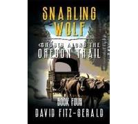 Snarling Wolf: A Pioneer Western Adventure Paperback Book By David Fitz-Gerald