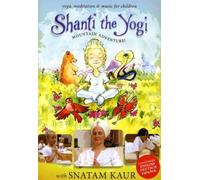 Shanti the Yogi - Mountain Adventure (DVD) Snatam Kaur Snatam Kaur