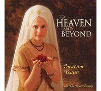 Snatam Kaur - To Heaven and Beyond by Snatam Kaur (2003) Audio CD