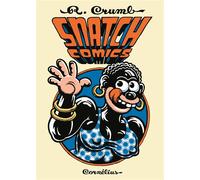 Robert Crumb – Snatch Comics – Traduction Jean Pierre Mercier – Broché – Éditions Cornélius