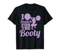 Snatch For The Booty Barbell Funny Fitness Gym Woman Lifting T-Shirt