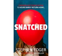 Snatched: An addictive pulse-pounding psychological thriller, and former Amazon bestseller from the Autistic / ADHD author of LITTLE GIRL GONE