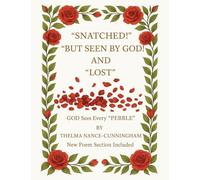 Snatched but Seen by God and Lost