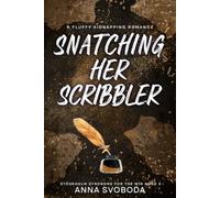 Snatching Her Scribbler: A Fluffy Kidnapping romance
