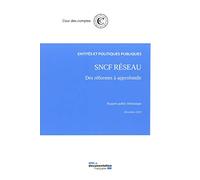SNCF réseau, des réformes à approfondir