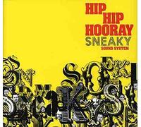 Sneaky Sound System - Hip Hop Hooray