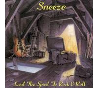 Sneeze - Lost The Spirit to Rock & Roll [Import]