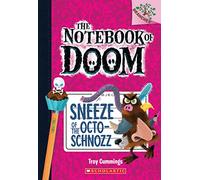 Sneeze of the Octo-Schnozz: A Branches Book (The Notebook of Doom #11)