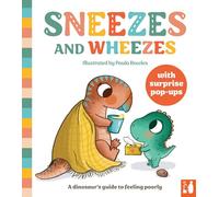 Sneezes and Wheezes: A dinosaur's guide to feeling poorly, a pop-up book for 2 to 4s