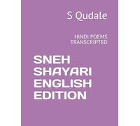 SNEH SHAYARI ENGLISH EDITION: HINDI POEMS TRANSCRIPTED