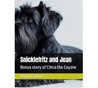 Snicklefritz and Jean: Bonus story of Chico the Coyote