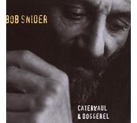 Snider, Bob - Caterwaul & Doggerel