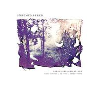 Snider, Sarah Kirkland / Newsome, Padma / Stith, Dm - Unremembered