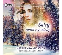 Śnieg t'a enveloppé de blanc - Katarzyna Misiołek (Hörbuch auf Polnisch)