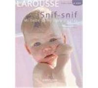 Snif snif mi bebe ya no llora (tanto)/ Snif Snif My Baby Doesn't Cry (that Much) Anymore, Vida Saludable/ Healthy Life Christine Schilte, Marcel Rufo (Auteur)