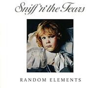 Sniff'n'the Tears - Random Elements