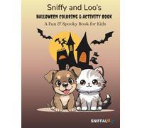 Sniffy & Loo's Halloween Coloring & Activity Book: Fun Coloring Pages, Mazes, Word Search, and Spot the Difference for Kids Ages 4-8