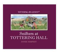 Snifters at Tottering Hall by Annie Tempest Annie Tempest (Auteur)
