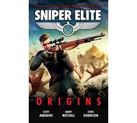 Sniper Elite: Origins - Three Original Stories Set in the World of the Hit Video Game