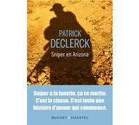 Sniper en Arizona Patrick Declerck (Auteur)