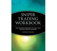 Sniper Trading Workbook: Step-by-Step Exercises to Help You Master Sniper Trading