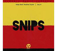 Snips Featuring Taylor Pauline – Say It in – Vinyle – Import
