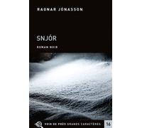 Snjor Edition en gros caractères - Ragnar Jónasson - Voir De Pres - broché - Roman