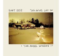 Sno Angel Like You / Sno Angel by HOWE GELB