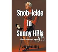 Snob-Icide In Sunny Hills