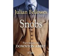 Snobs (semi-poche) - Julian Fellowes - Lattes - broché - Roman
