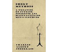 Snodgrass, C: Short Methods - A Treatise On Cutting, Designi