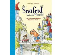 Snöfrid Aus Dem Wiesental (2). Das Wahrlich Sagenhafte Rätsel Der Trolle