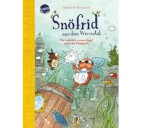 Snöfrid aus dem Wiesental (3) – Die wahrlich rasante Jagd nach der Flussperle – Arena Verlag