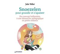 Snoezelen pour grandir et s'apaiser: Du concept hollandais, à une démarche pédagogique en petite enfance