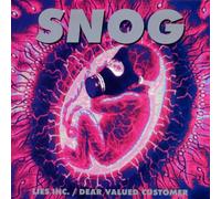 Snog - Lies Inc/Dear Valued Customer