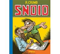 Robert Crumb – Snoid – Traduction : Jean Pierre Mercier – Éditions Cornélius