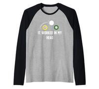 Snooker humoristique It Worked In My Head Manche Raglan