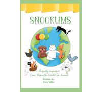 Snookums: Perfectly Imperfect: Love Makes the World Go Around